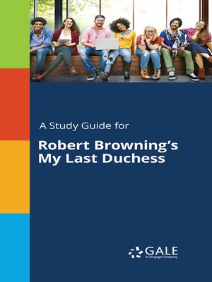 cover image of A Study Guide for Robert Browning's "My Last Duchess"